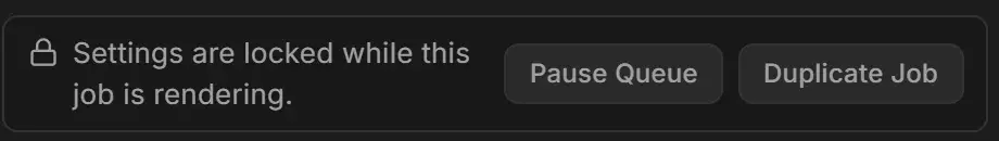 Lock banner reading Settings are locked while this job is rendering, with Pause Queue and Duplicate Job buttons