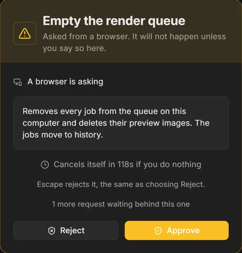 Empty the render queue confirmation on the computer, asked from a browser, with Reject and Approve buttons