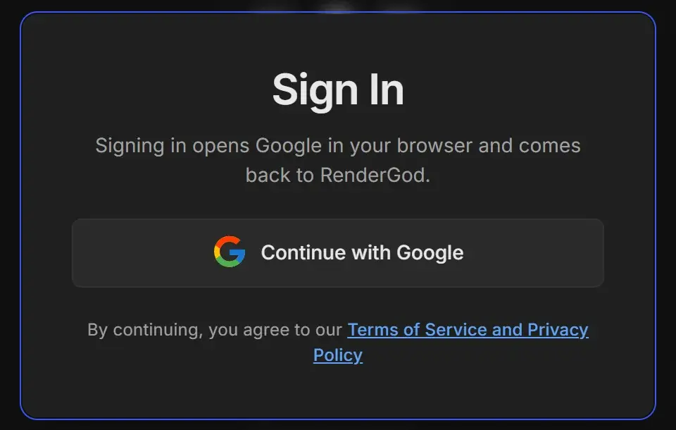 Sign In window reading Signing in opens Google in your browser and comes back to RenderGod, with a Continue with Google button and links to the Terms of Service and Privacy Policy