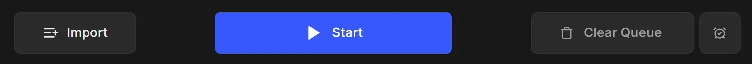 Queue toolbar with Import on the left, the blue Start button in the middle, and Clear Queue and the When Done alarm clock button on the right