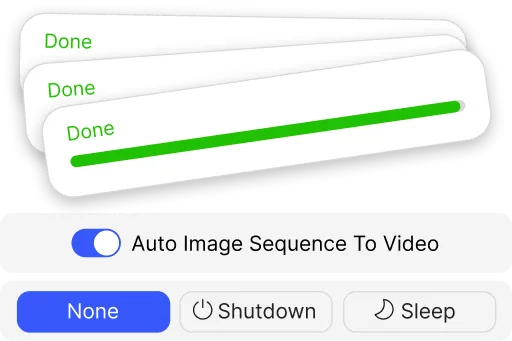 Action When Done Features
